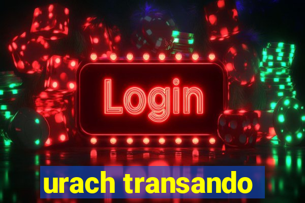 urach transando